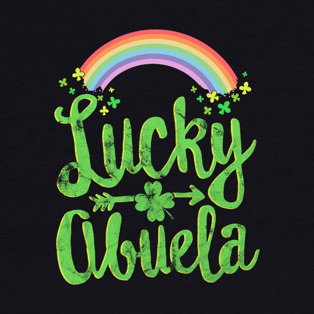 Lucky Abuela Family St Patricks Day T-Shirt Grandma Mother by 14thFloorApparel